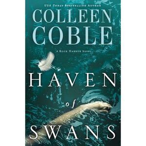 Haven of Swans: (Previously Published as Abomination) -- Colleen Coble
